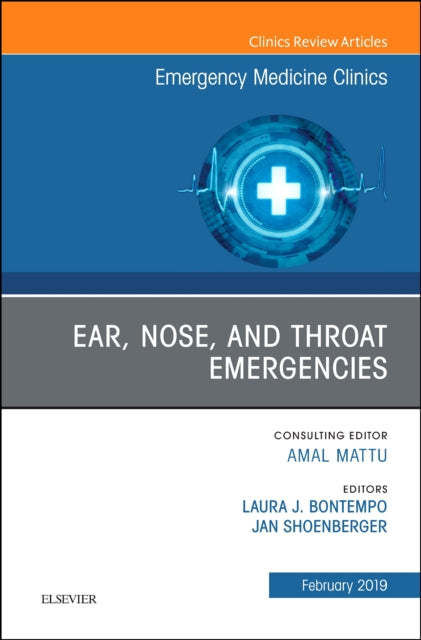 Book cover of: Ear, Nose, and Throat Emergencies, An Issue of Emergency Medicine Clinics of North America. By: Laura J. Bontempo