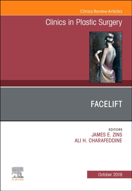 Book cover of: Facelift, An Issue of Clinics in Plastic Surgery. By: James E. Zins
