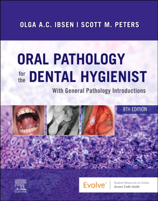 Book cover of: Oral Pathology for the Dental Hygienist. By: Olga A. C. Ibsen