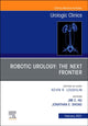 Book cover of: Robotic Urology: The Next Frontier, An Issue of Urologic Clinics. By: Jim C. Hu