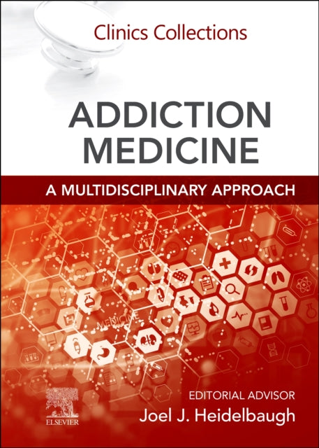 Book cover of: Addiction Medicine: A Multidisciplinary Approach. By: Joel J. Heidelbaugh
