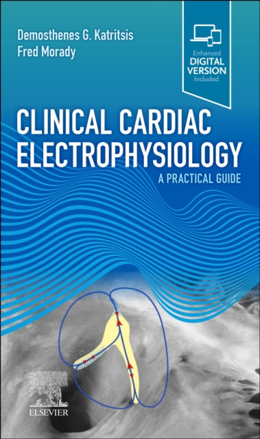 Book cover of: Clinical Cardiac Electrophysiology. By: Demosthenes G. Katritsis