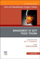 Book cover of: Management of Soft Tissue Trauma, An Issue of Oral and Maxillofacial Surgery Clinics of North America. By: Donita Dyalram DDS  MD  FACS