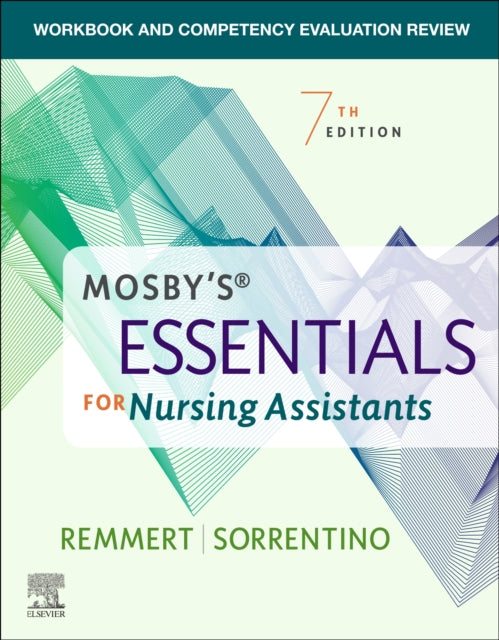Book cover of: Workbook and Competency Evaluation Review for Mosby's Essentials for Nursing Assistants. By: Leighann Remmert