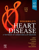 Book cover of: Braunwald's Heart Disease, Single Volume. By: Peter Libby MD  PhD