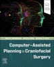 Book cover of: Computer-Assisted Planning in Craniofacial Surgery. By: Amir H. Dorafshar