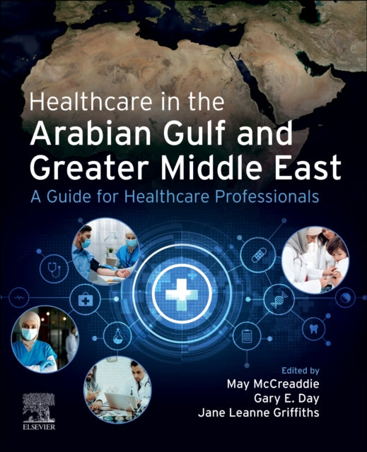 Book cover of: Healthcare in the Arabian Gulf and Greater Middle East: A Guide for Healthcare Professionals
