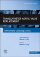 Book cover of: Transcatheter Aortic valve replacement, An Issue of Interventional Cardiology Clinics. By: Marvin H. Eng