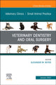 Book cover of: Veterinary Dentistry and Oral Surgery, An Issue of Veterinary Clinics of North America: Small Animal Practice. By: Alexander M. Reiter