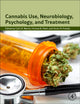 Book cover of: Cannabis Use, Neurobiology, Psychology, and Treatment. By: Colin R. Martin