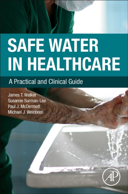 Book cover of: Safe Water in Healthcare. By: James T. Walker