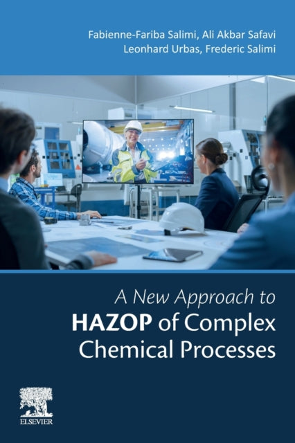 Book cover of: New Approach to HAZOP of Complex Chemical Processes. By: Fabienne Salimi