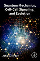 Book cover of: Quantum Mechanics, Cell-Cell Signaling, and Evolution. By: John S. Torday