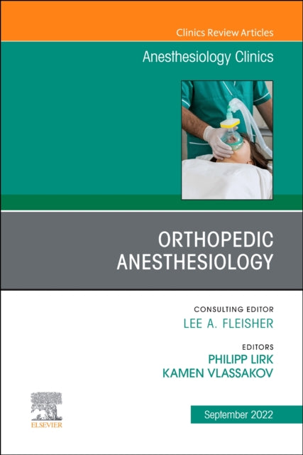 Book cover of: Orthopedic Anesthesiology, An Issue of Anesthesiology Clinics. By: Kamen Vlassakov