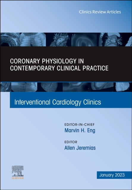 Book cover of: Intracoronary physiology and its use in interventional cardiology, An Issue of Interventional Cardiology Clinics. By: Allen Jeremias