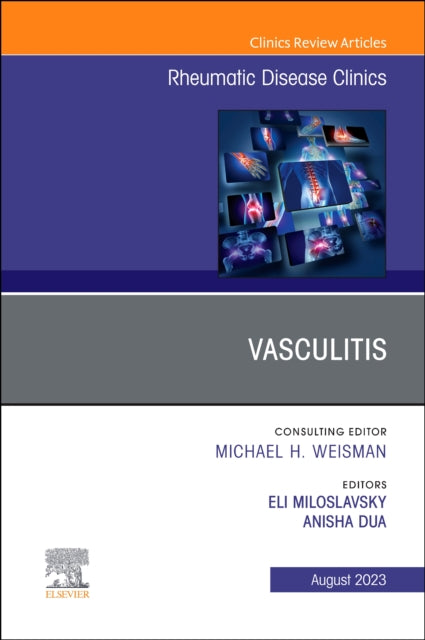 Book cover of: Vasculitis, An Issue of Rheumatic Disease Clinics of North America. By: Eli Miloslavsky