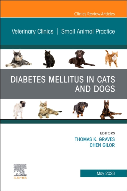 Book cover of: Diabetes Mellitus in Cats and Dogs, An Issue of Veterinary Clinics of North America: Small Animal Practice. By: Thomas K. Graves
