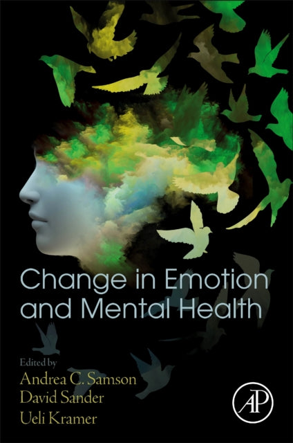 Book cover of: Change in Emotion and Mental Health. By: Andrea C. Samson