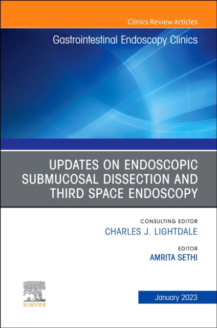 Book cover of: Submucosal and Third Space Endoscopy , An Issue of Gastrointestinal Endoscopy Clinics. By: Amrita Sethi