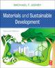Book cover of: Materials and Sustainable Development. By: Michael F. Ashby