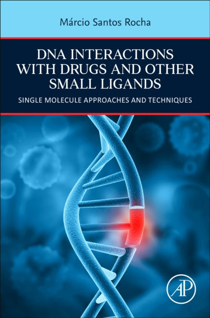 Book cover of: DNA Interactions with Drugs and Other Small Ligands. By: Marcio Santos Rocha