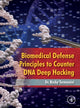 Book cover of: Biomedical Defense Principles to Counter DNA Deep Hacking. By: Rocky Termanini