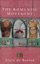 Book cover of: Romantic Movement. By: Alain De Botton