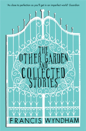 Other Garden and Collected Stories