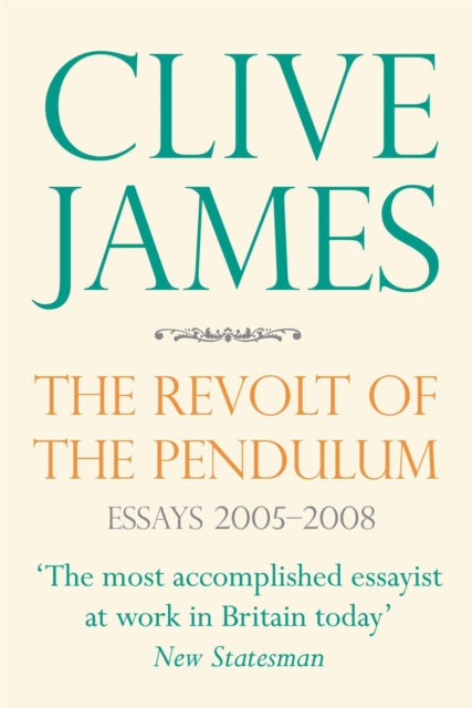 Book cover of: Revolt of the Pendulum. By: Clive James