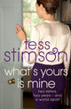 Book cover of: What's Yours is Mine. By: Tess Stimson