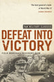 Book cover of: Defeat Into Victory. By: William Slim (author)
