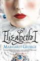 Book cover of: Elizabeth I. By: Margaret George