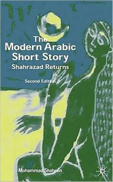 Book cover of: Modern Arabic Short Story. By: Mohammed Shaheen