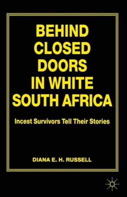 Book cover of: Behind Closed Doors in White South Africa