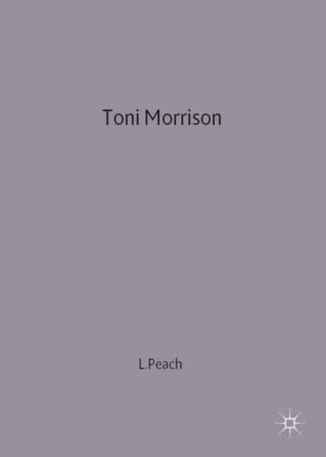 Book cover of: Toni Morrison. By: Linden Peach