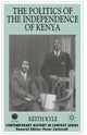Book cover of: Politics of the Independence of Kenya. By: Keith Kyle