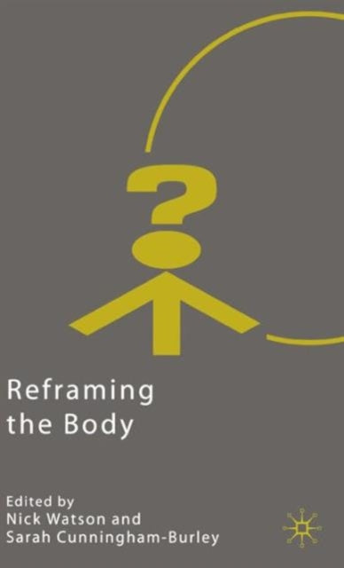Book cover of: Reframing the Body