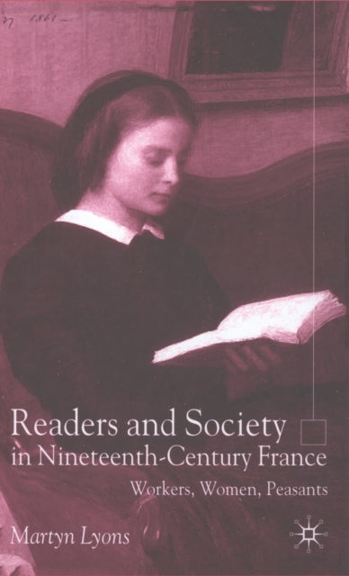 Book cover of: Readers and Society in Nineteenth-Century France
