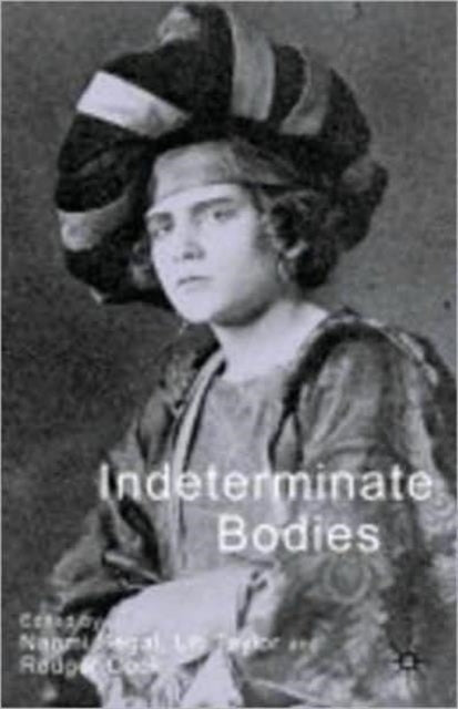 Book cover of: Indeterminate Bodies. By: Naomi Segal