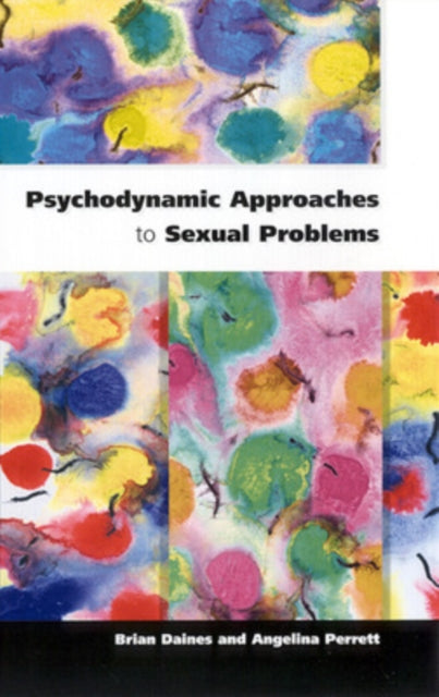 Book cover of: Psychodynamic Approaches To Sexual Problems. By: Brian Daines