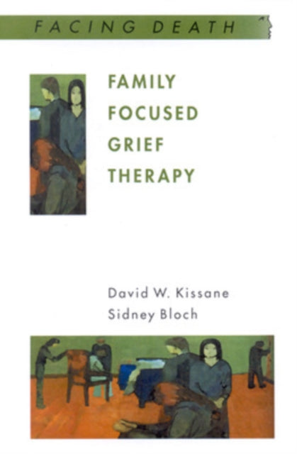 Book cover of: Family Focused Grief Therapy. By: David W Kissane
