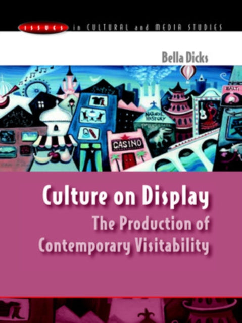 Book cover of: Culture on Display. By: Bella Dicks