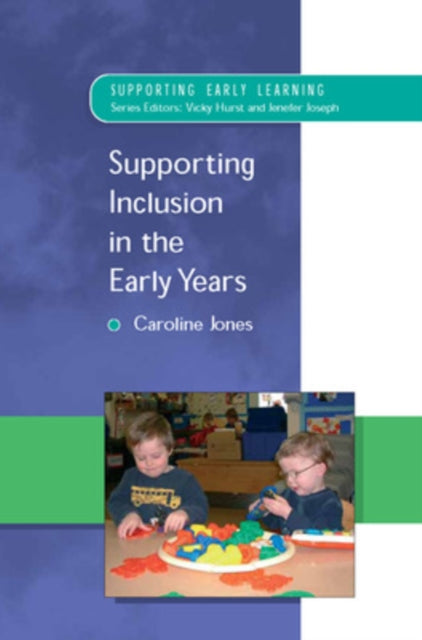 Book cover of: Supporting Inclusion in the Early Years. By: Caroline Jones