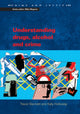 Book cover of: Understanding Drugs, Alcohol and Crime. By: Trevor Bennett