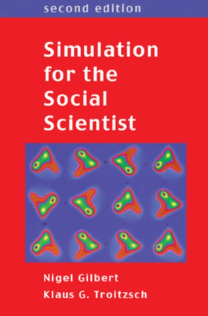 Book cover of: Simulation for the Social Scientist. By: Nigel Gilbert