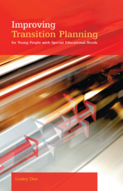 Book cover of: Improving Transition Planning for Young People with Special Educational Needs. By: Lesley Dee