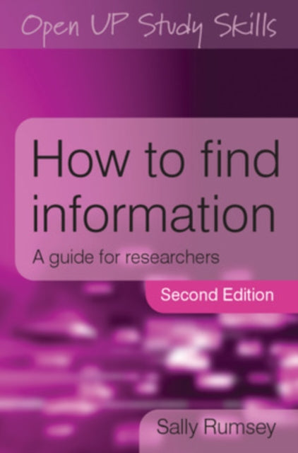 Book cover of: How to Find Information: A Guide for Researchers. By: Sally Rumsey