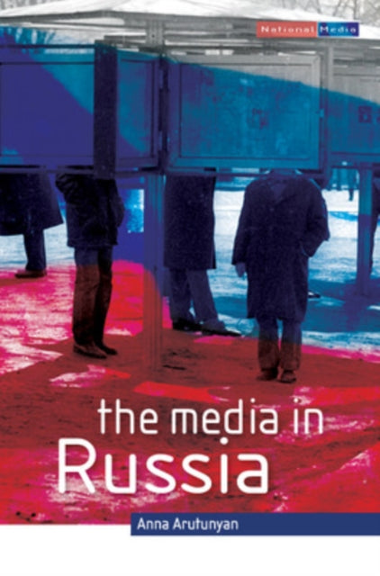 Book cover of: Media in Russia. By: Anna Arutunyan