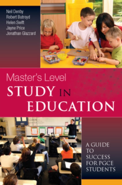 Book cover of: Master's Level Study in Education: A Guide to Success for PGCE Students