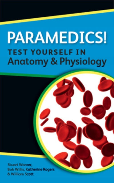 Book cover of: Paramedics! Test yourself in Anatomy and Physiology